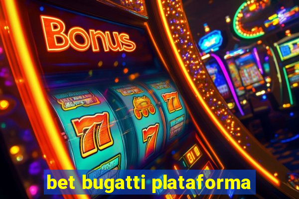 bet bugatti plataforma